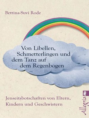 cover image of Von Libellen, Schmetterlingen und dem Tanz auf dem Regenbogen
